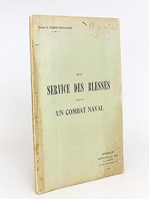 Du Service des Blessé pendant un Combat Naval [ Edition originale - Livre dédicacé par l'auteur ]