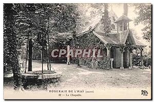 Carte Postale Ancienne Roseraie de l'Hay (Seine) La Chapelle