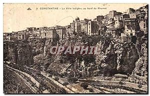 Carte Postale Ancienne Constantine La Ville indigenueau bord du Rhumel Algerie