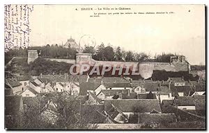Carte Postale Ancienne Dreux La Ville et le Château