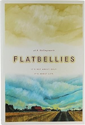 Flatbellies: It's Not About Golf, It's About Life