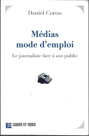 Médias mode d'emploi, le journaliste face à son public