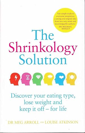 The Shrinkology Solution: Discover Your Eating Type, Lose Weight and Keep it Off for Life