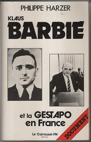 Klaus Barbie et la Gestapo en France