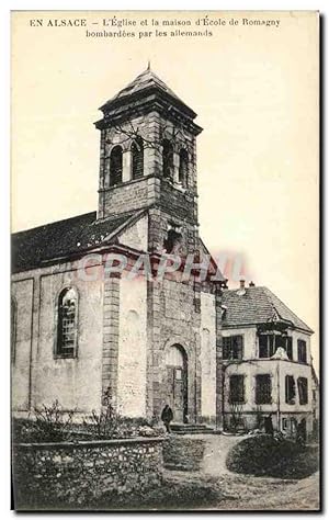 Carte Postale Ancienne En Alsace L'Eglise Et La Maison D'Ecole De Romagny Bombardees Par Les Alle...
