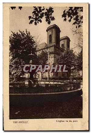 Carte Postale Ancienne Thionville L'église vu du parc