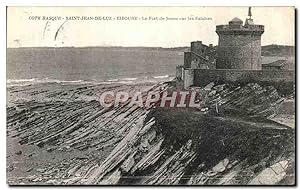 Carte Postale Ancienne St Jean de Luz Les Ciboure Le Fort Socoa sur les Falaises