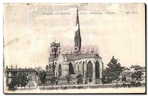 Carte Postale Ancienne Chalons Sur Marne Eglise Saint Loup Abside