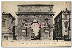 Carte Postale Ancienne Montpellier L'arc de Triomphe et la Rue Nationale