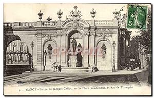 Carte Postale Ancienne Nancy Statue De Jacques Callot Sur La Place Vaudemont Et Arc De Triomphe