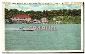 Carte Postale Ancienne View Park And Boat Races Bathing Pavillon And Dance Hall Pensacola Fla