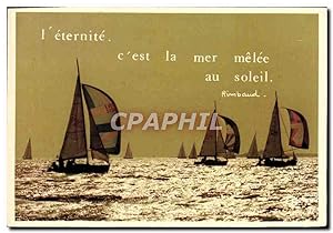 Carte Postale Moderne L'Eternite c'est la mer melee au soleil Bateau Voilier