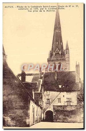 Carte Postale Ancienne Autun Fleche De La Cachedrale Saint Lazare vue prise de la Maitrise