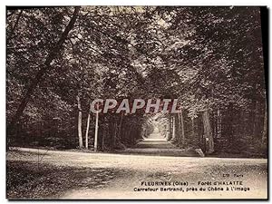 Carte Postale Ancienne Fleurines forêt d'Halatte Carrefour Bertrand pres du Chene a l'image
