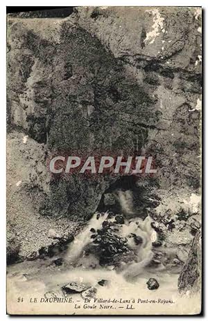Carte Postale Ancienne Le Dauphine De Villard de Lans a Pont en Royans La goule noire