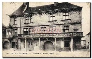 Carte Postale Ancienne Luxeuil les Bains Le Maison du Cardinal Jouffray