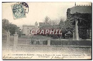 Carte Postale Ancienne La Begude De Mazenc Château de Mazenc a M Loubet President de la Republiqu...