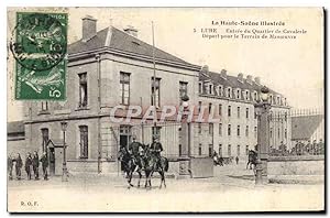 Carte Postale Ancienne Lure Entrée Du Quartier de Cavalerie Depart pour le train de manoeuvre Mil...