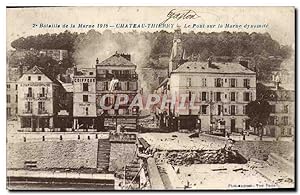 Carte Postale Ancienne Bataille De La Marne Château Thierry Le pont sur la Marne dynamite Militar...