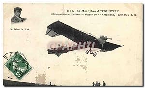 Carte Postale Ancienne Avion Aviation Monoplan Antoinette Hubert Latham