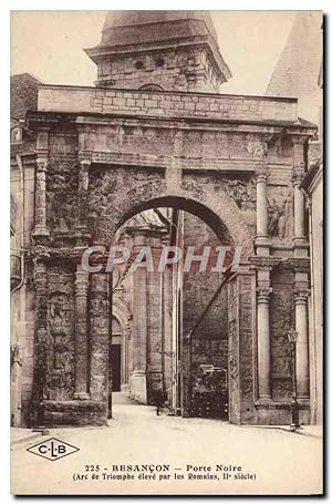 Carte Postale Ancienne Besancon Porte Noire Arc de Triomphe eleve par les Romains