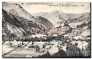Carte Postale Ancienne Dauphine Route du Lautaret a Saint Michel de Maurienne Valloires