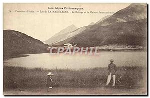 Carte Postale Ancienne Frontiere d'Italie Lac de la Madeleine Le refuge et la maison internationale