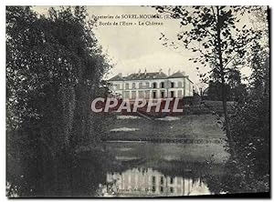 Carte Postale Ancienne Papeteries de Sorel Moussel Bords de l'Eure le château