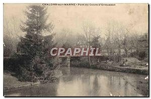 Carte Postale Ancienne Chalons Sur Marne Pont du Cours d'Ormesson