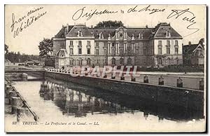 Carte Postale Ancienne Troyes Les préfecture et le Canal