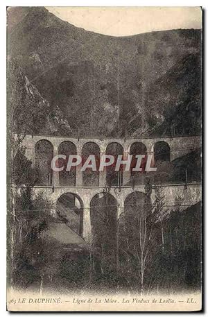 Carte Postale Ancienne Le Dauphine Ligne de la Mure Les viaducs de Loulla