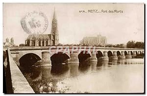 Carte Postale Ancienne Metz Pont Des Morts