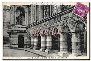Carte Postale Ancienne Cour Intérieure de L'Hôtel de Ville de La Rochelle