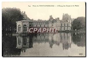 Carte Postale Ancienne Palais De Fontainebleau L'Etang Des Carpes Et le palais