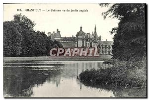 Carte Postale Ancienne Chantilly Le château vu du jardin anglais