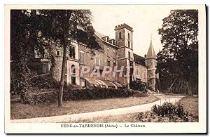 Carte Postale Ancienne Fere En Tardenois Le Château