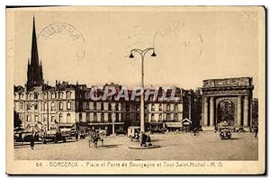 Carte Postale Ancienne Bordeaux Place Et Porte De Bourgogne Et Tour Saint Michel
