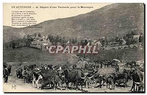 Carte Postale Ancienne Folklore Auvergne Depart d'une vacherie pour la montagne Vaches