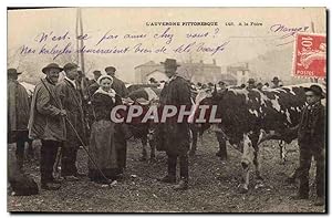 Carte Postale Ancienne Folklore Auvergne A la foire Vaches