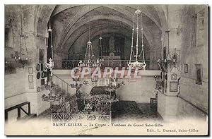Carte Postale Ancienne Saint Gilles La crypte Tombeau du Grand Saint Gilles