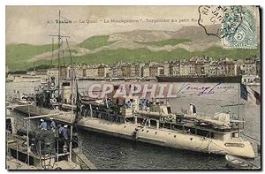 Carte Postale Ancienne Bateau Toulon Le quai Torpilleur au petit rang