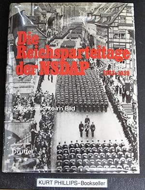 Die Reichsparteitage der NSDAP 1923 - 1939. Zeitgeschichte im Bild