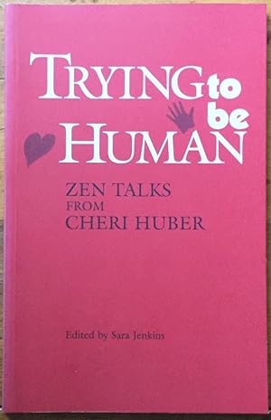 Trying to Be Human: Zen Talks