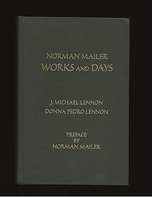 Norman Mailer: Works And Days (Signed and inscribed to George Plimpton)