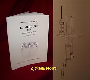 LE MERCURE - Navire marchand 1730. Etude historique et monographique ---------- Brochure de comme...