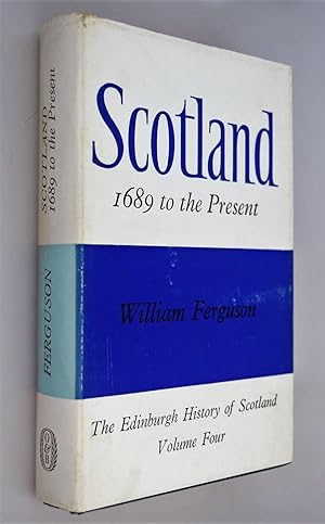Scotland 1689 to the Present [ Taken from Title Page ]