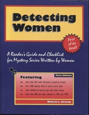 Detecting Women ; A Readers Guide and Checklist for Mystery Series Written by Women A Readers Gui...
