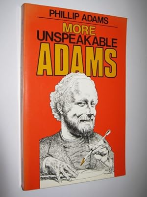 More Unspeakable Adams