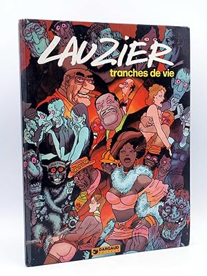 TRANCHES DE VIE. TOME 1 (Lauzier /Johnny Coca) Dargaud, 1978