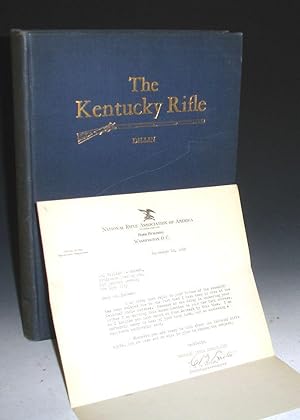 The Kentucky Rifle: A Study of the Origin and Development of a Purely American type of Firearm, T...